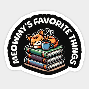 Meowmys Favorite Cats, Books and Coffee Sticker